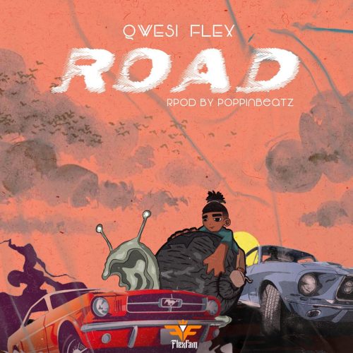 Qwesi Flex - Road (Prod By PoppinBeatz)