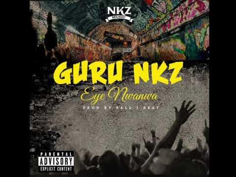 Guru Nkz – Eye Nwanwa