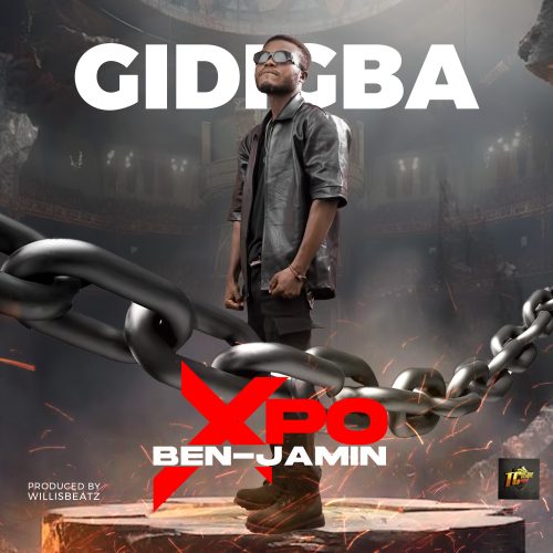 Xpo Ben-Jamin - Gidigba (Prod By Willisbeatz)