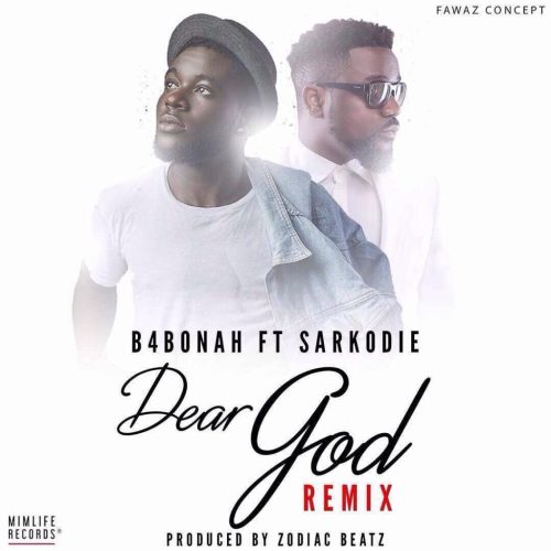 B4bonah x Sarkodie - Dear God Remix (Prod By Zodiac)