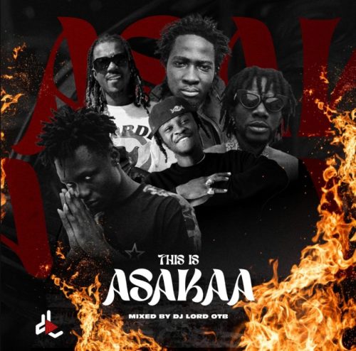 DJ Lord OTB – This Is Asakaa (Mixtape)