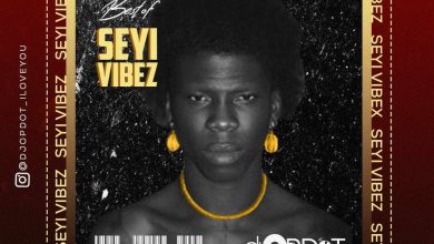 DJ OP Dot – Best Of Seyi Vibez 2.0 (2023 Mix)