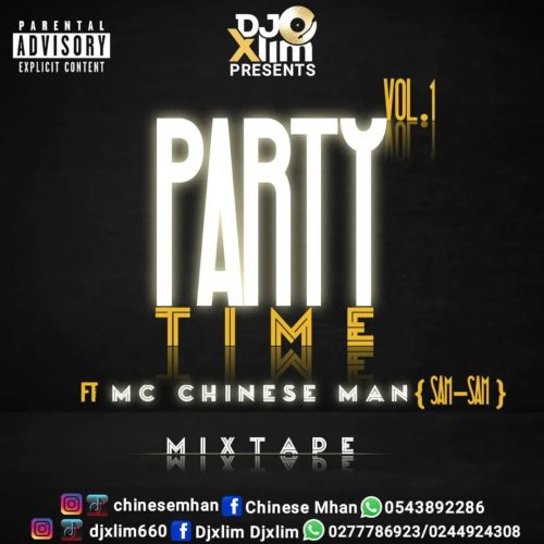 DJ Xlim – Party Time (Mixtape) Vol. 1 Ft. Mc Chinese Man
