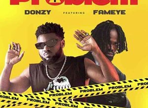 Donzy – Problem Ft Fameye