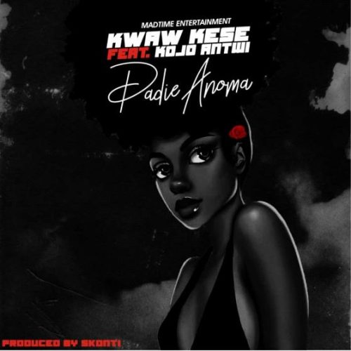 Kwaw Kese – Dadie Anoma Ft Kojo Antwi (Prod by Skonti)