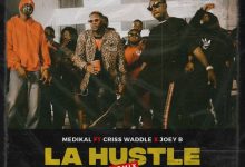 Medikal – La Hustle (Remix) ft. Criss Waddle & Joey B