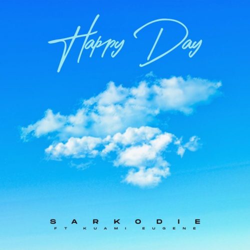 Sarkodie – Happy Day Ft Kuami Eugene (Prod. by MOG) 1 Sarkodie – Happy Day Ft Kuami Eugene (Prod. by MOG)