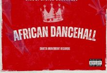 Shatta Wale – African Dancehall