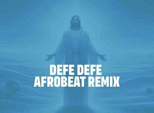 Team Eternity Ghana – Defe Defe (Afrobeat Remix)