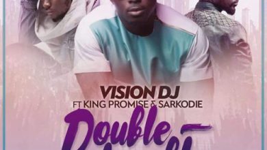 Vison DJ – Double Trouble ft Sarkodie x King Promise (Prod By Kuvie)