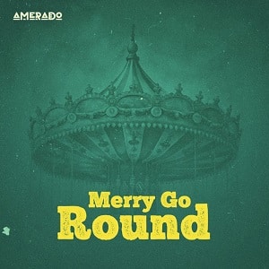Amerado – Merry Go Round 1 Amerado – Merry Go Round