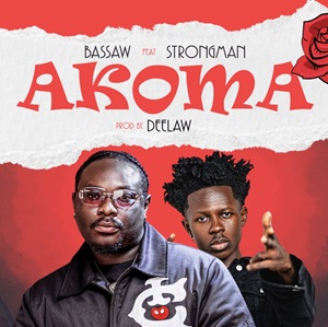 Bassaw – Akoma Ft Strongman 1 Bassaw – Akoma Ft Strongman
