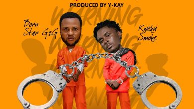 Born Star G2G – Jail Man Warning Ft Kweku Smoke
