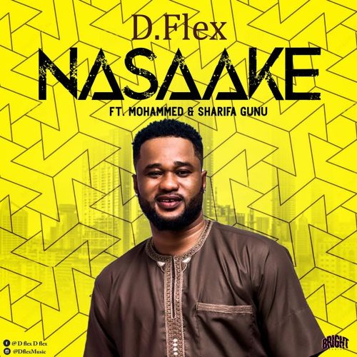 D.Flex – Nasaake Ft Mohammed & Sherifa Gunu