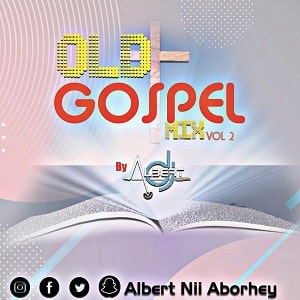 DJ Albert - Old Ghana Gospel Mixtape (Vol 2)