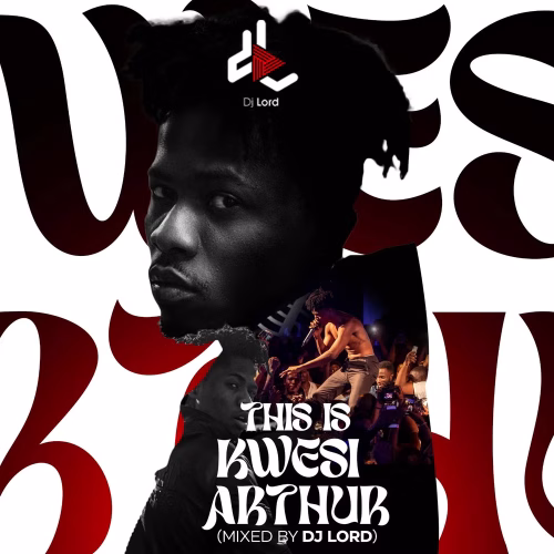 DJ Lord - This is Kwesi Arthur Mixtape