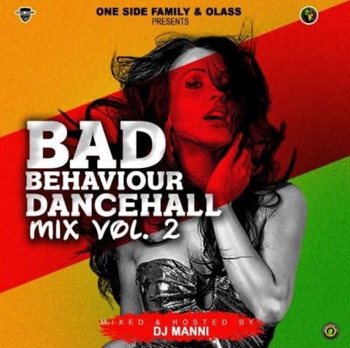 DJ Manni – Bad Behaviour (Dancehall Mix Vol. 2)