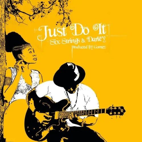 Darley & Six Strings – Just Do It