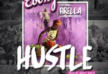 EBony – Hustle ft Brella (Prod By DannyBeatz)