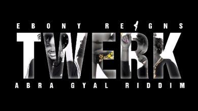 Ebony – Twerk (Abra Gyal Riddim) (Prod By Jusa Dementor)