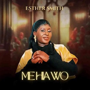 Esther Smith – Me Hia Wo