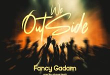 Fancy Gadam – We Outside