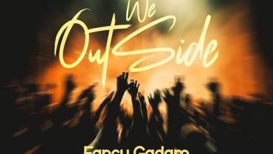 Fancy Gadam – We Outside