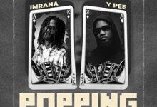 Imrana – Popping Ft Ypee