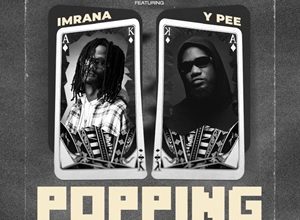 Imrana – Popping Ft Ypee