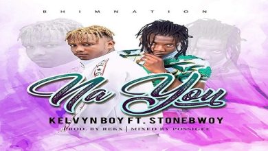 Kelvyn Boy – Na You ft. StoneBwoy (Prod. by Rekx)