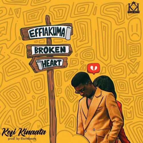 Kofi Kinaata – Effiakuma Broken Heart 1 Kofi Kinaata – Effiakuma Broken Heart