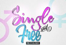 Kofi Kinaata – Single And Free (Prod. by WillisBeatz)