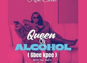 Kon Soul – Queen of Alcohol (Gbee Kpee)