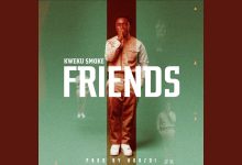 Kweku Smoke - Friends (Prod by Hordzi)