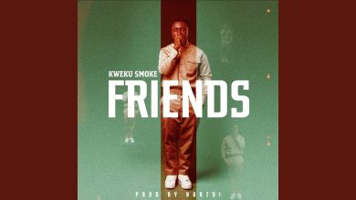Kweku Smoke - Friends (Prod by Hordzi)