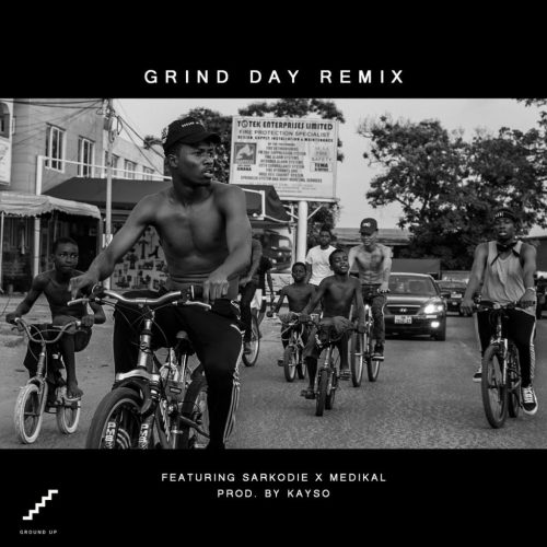 Kwesi Arthur – Grind Day (Remix) ft Sarkodie x Medikal