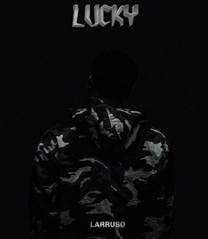 Larruso – Lucky