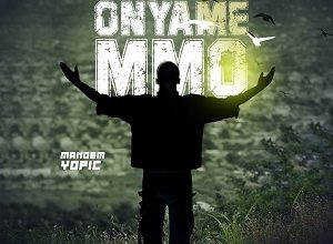 Mandem Yopic – Onyame Mmo