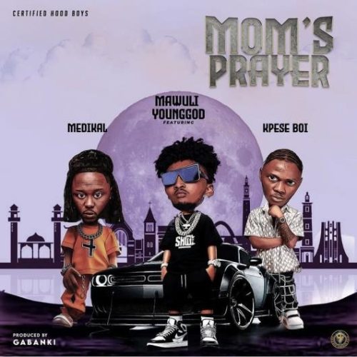 Mawuli Younggod – Mom’s Prayer Ft Medikal & Kpese Boii