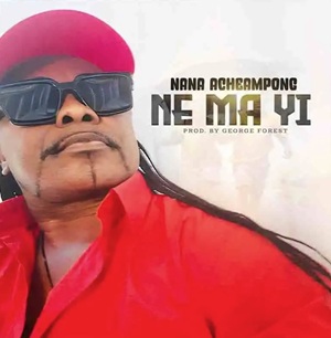 Nana Acheampong – Ne Ma Yi
