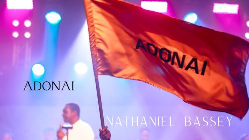 Nathaniel Bassey – Adonai (Mp3 & Lyrics)