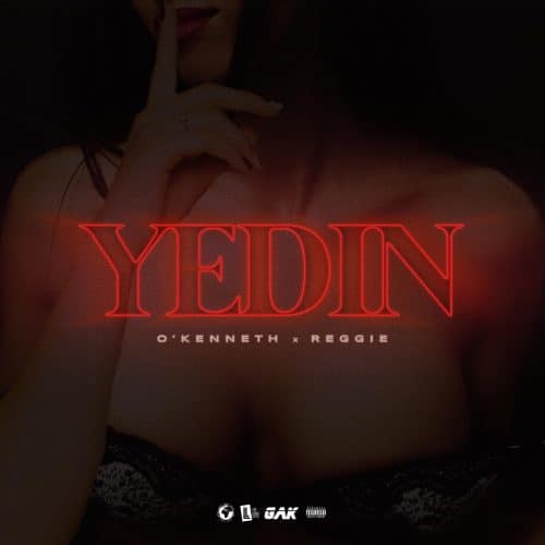 O’Kenneth – Yedin Ft Reggie