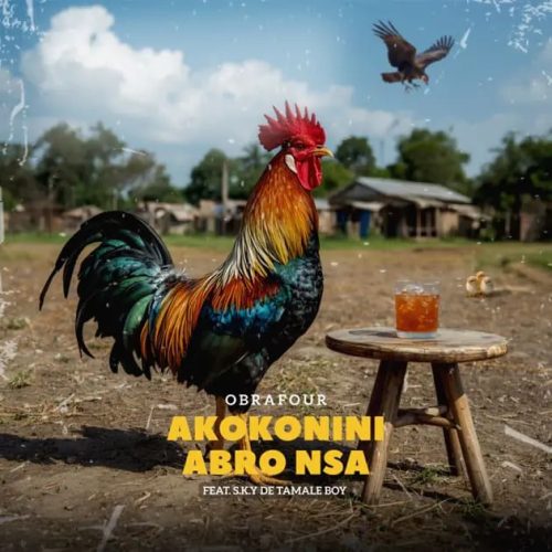 Obrafour – Akokonini Abro Nsa Ft S.K.Y De Tamale Boy