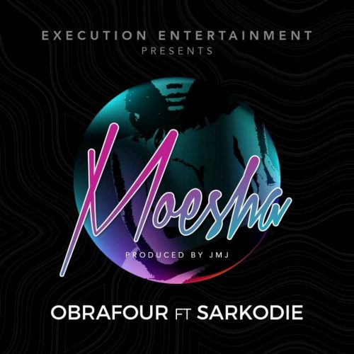 Obrafour – Moesha Ft Sarkodie (Prod. by JMJ)