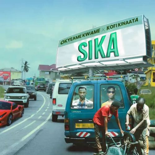 Okyeame Kwame – Sika Ft Kofi Kinaata