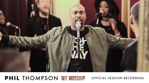 Phil Thompson – My Worship
