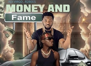 R2bees & Adi Virgo – Money And Fame