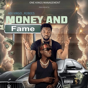 R2bees & Adi Virgo – Money And Fame