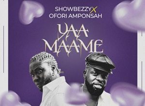 Showbezzy – Yaa Maame Ft Ofori Amponsah