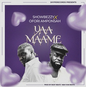 Showbezzy – Yaa Maame Ft Ofori Amponsah